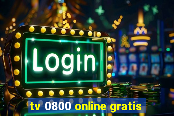 tv 0800 online gratis